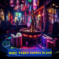 gupy vagas santos brasil